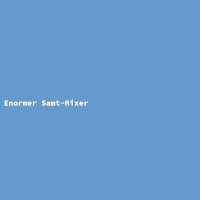 Enormer Samt-Mixer