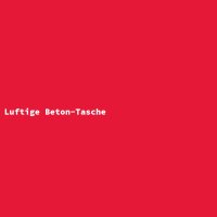 Luftige Beton-Tasche