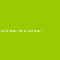 Exorbitanter Wolle-Ventilator