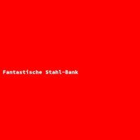 Fantastische Stahl-Bank