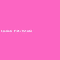 Elegante Stahl-Rutsche