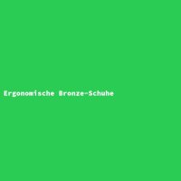 Ergonomische Bronze-Schuhe