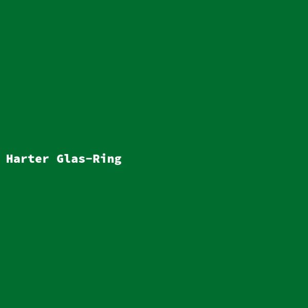 Harter Glas-Ring