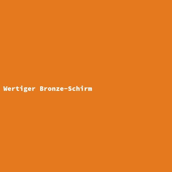 Wertiger Bronze-Schirm