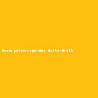 Besorgniserregendes Wolle-Brett