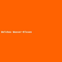 Weiches Wasser-Kissen