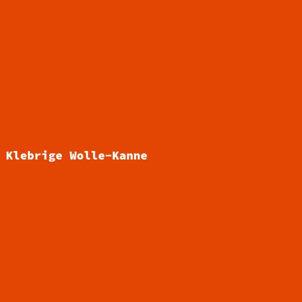 Klebrige Wolle-Kanne